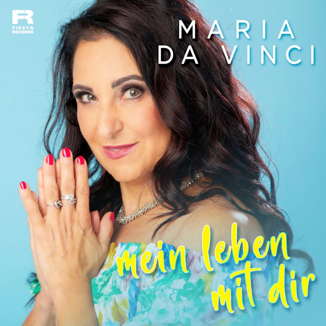 MARIA DA VINCI – Mein Leben mit dir (Fiesta Records)