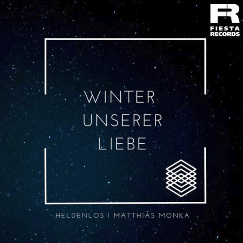 HELDENLOS & MATTHIAS MONKA - Im Winter unserer Liebe (Fiesta Records)