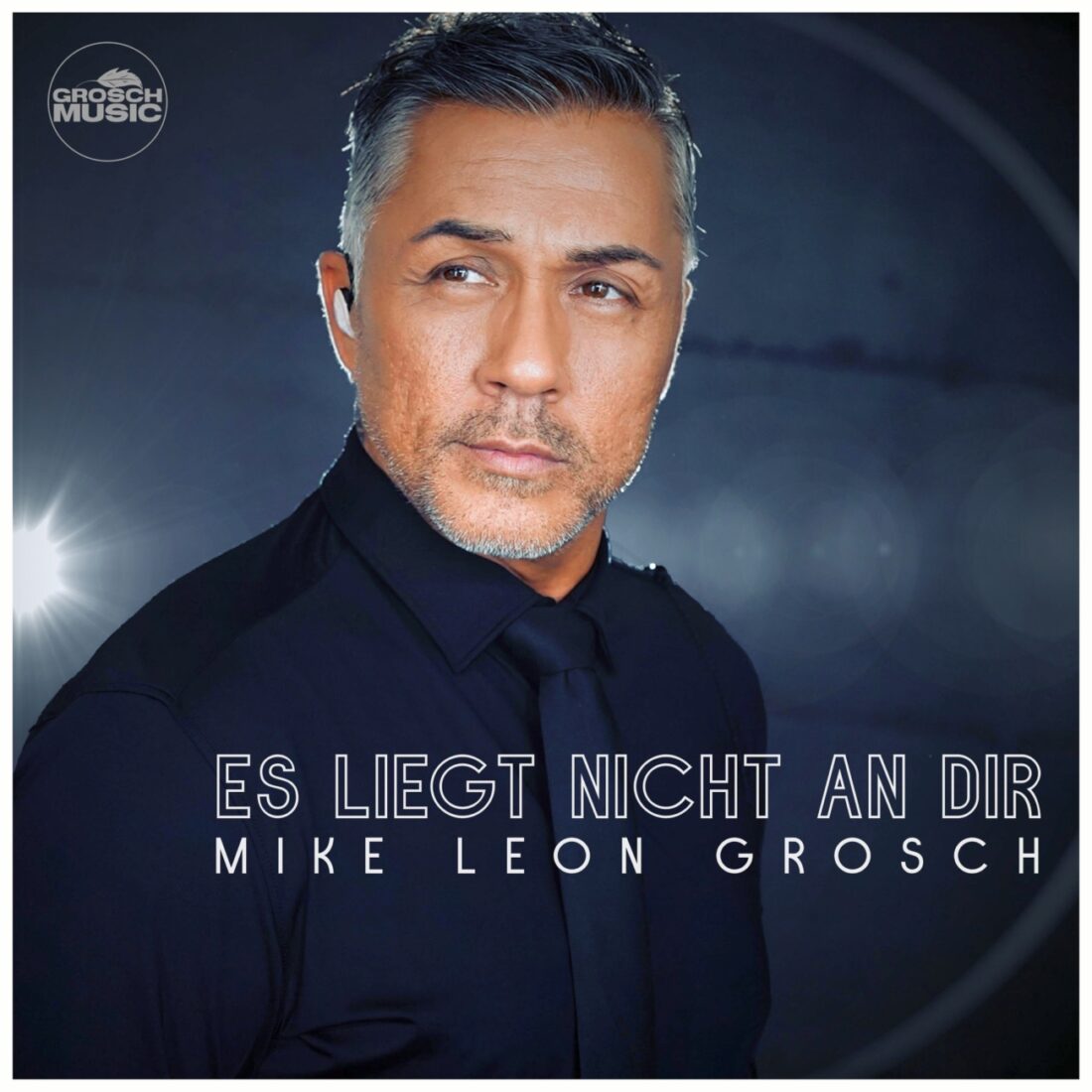 MIKE LEON GROSCH - Es liegt nicht an dir (Grosch Music)