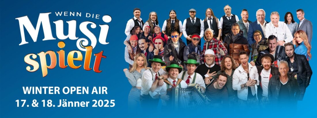 WENN DIE MUSI SPIELT – Winter Open Air 2025 - live im ORF