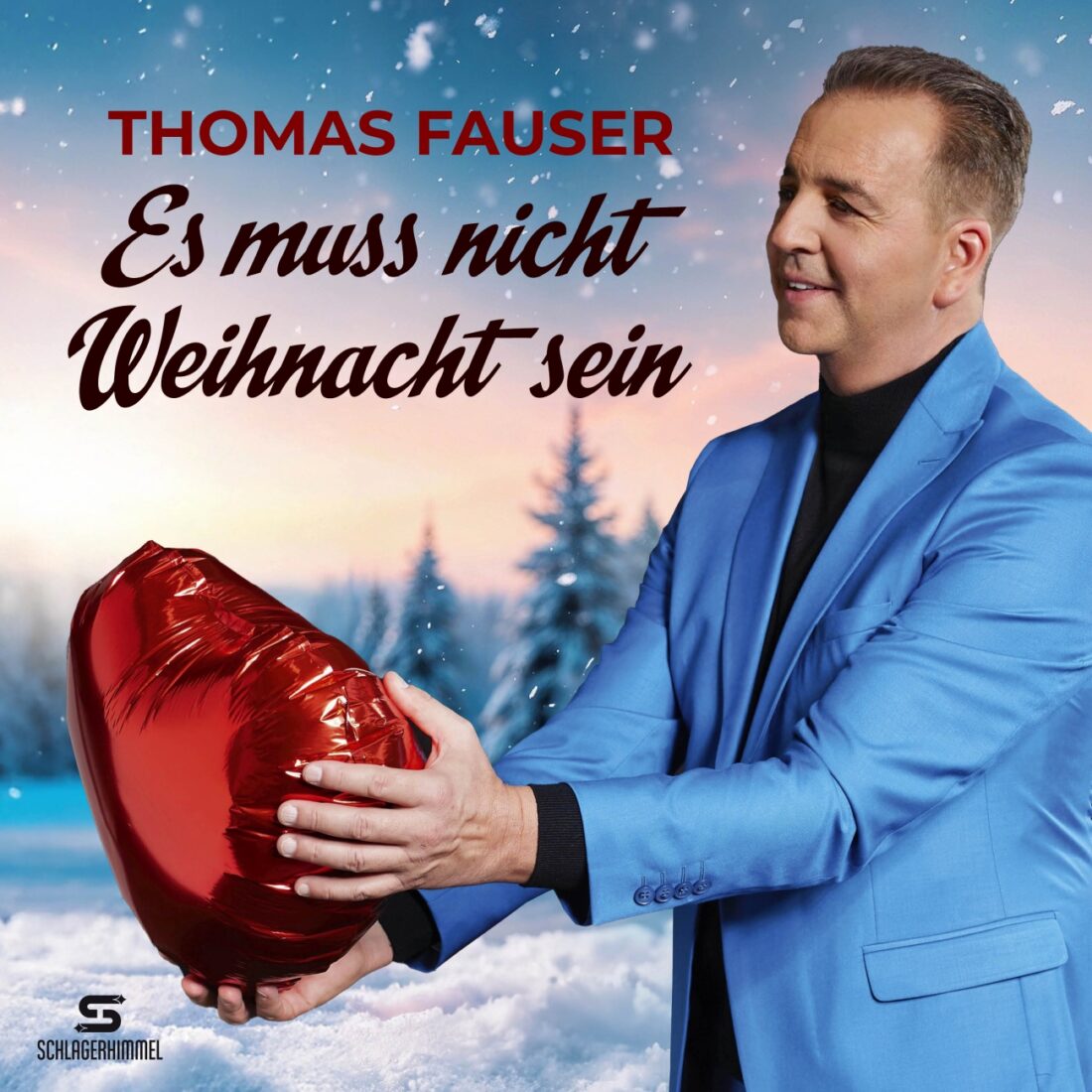 THOMAS FAUSER - Es muss nicht Weihnacht sein (Schlagerhimmel)