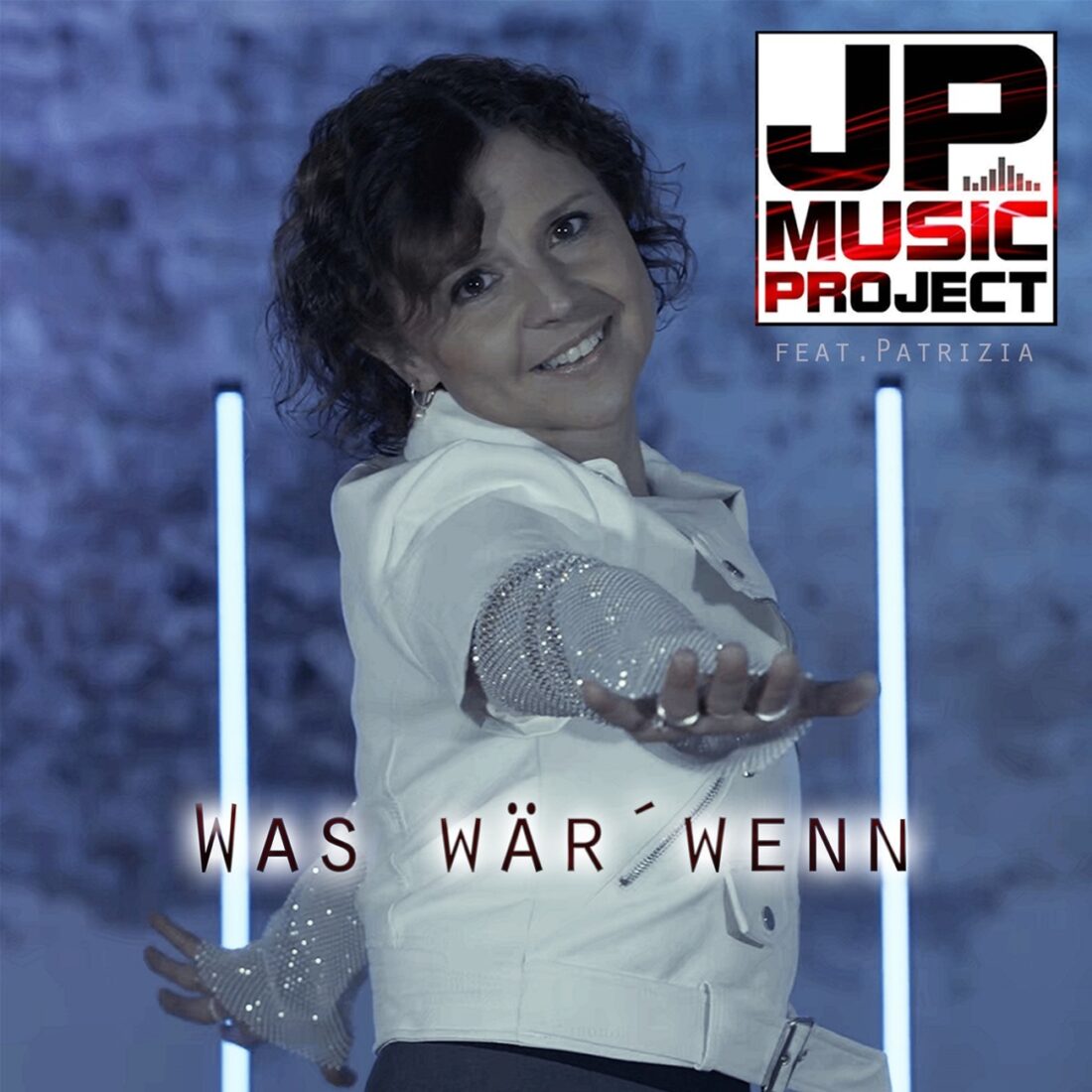 JP MUSIC PROJECT feat. PATRIZIA - Was wär' wenn (JP Music Records)