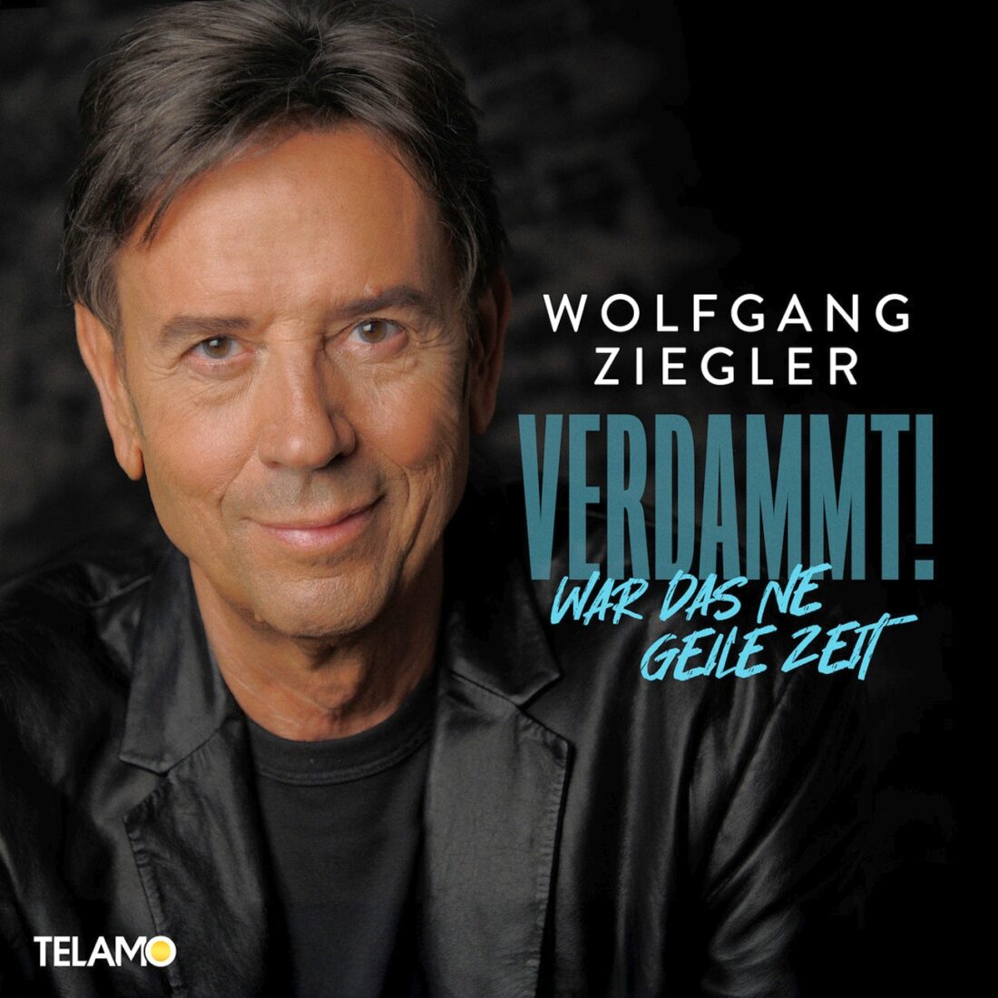 WOLFGANG ZIEGLER - Verdammt! War das ne geile Zeit (Telamo)
