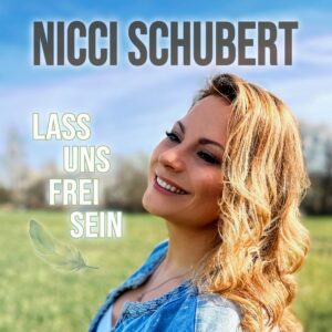 Nicci Schubert - Lass uns frei sein (Foxdog Music)