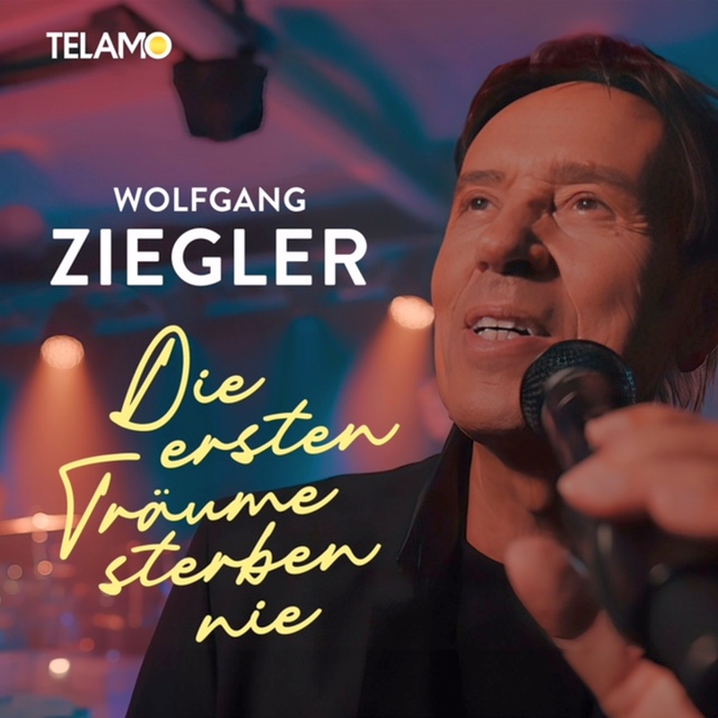 Wolfgang Ziegler - Die ersten Träume sterben nie (Telamo)