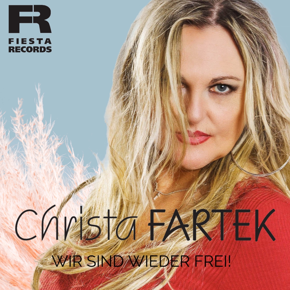 Christa Fartek - Wir sind wieder frei (Fiesta Records)