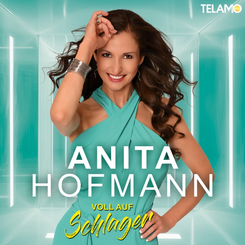 Anita Hofmann - Neues Album - Voll auf Schlager (Telamo)
