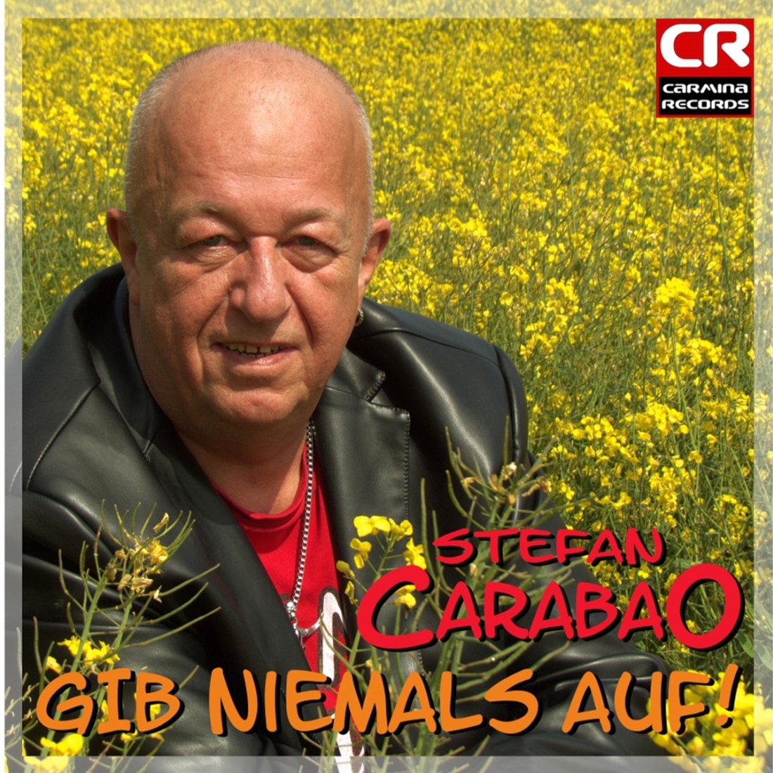 Stefan Carabao - Gib niemals auf (CARMINA records)