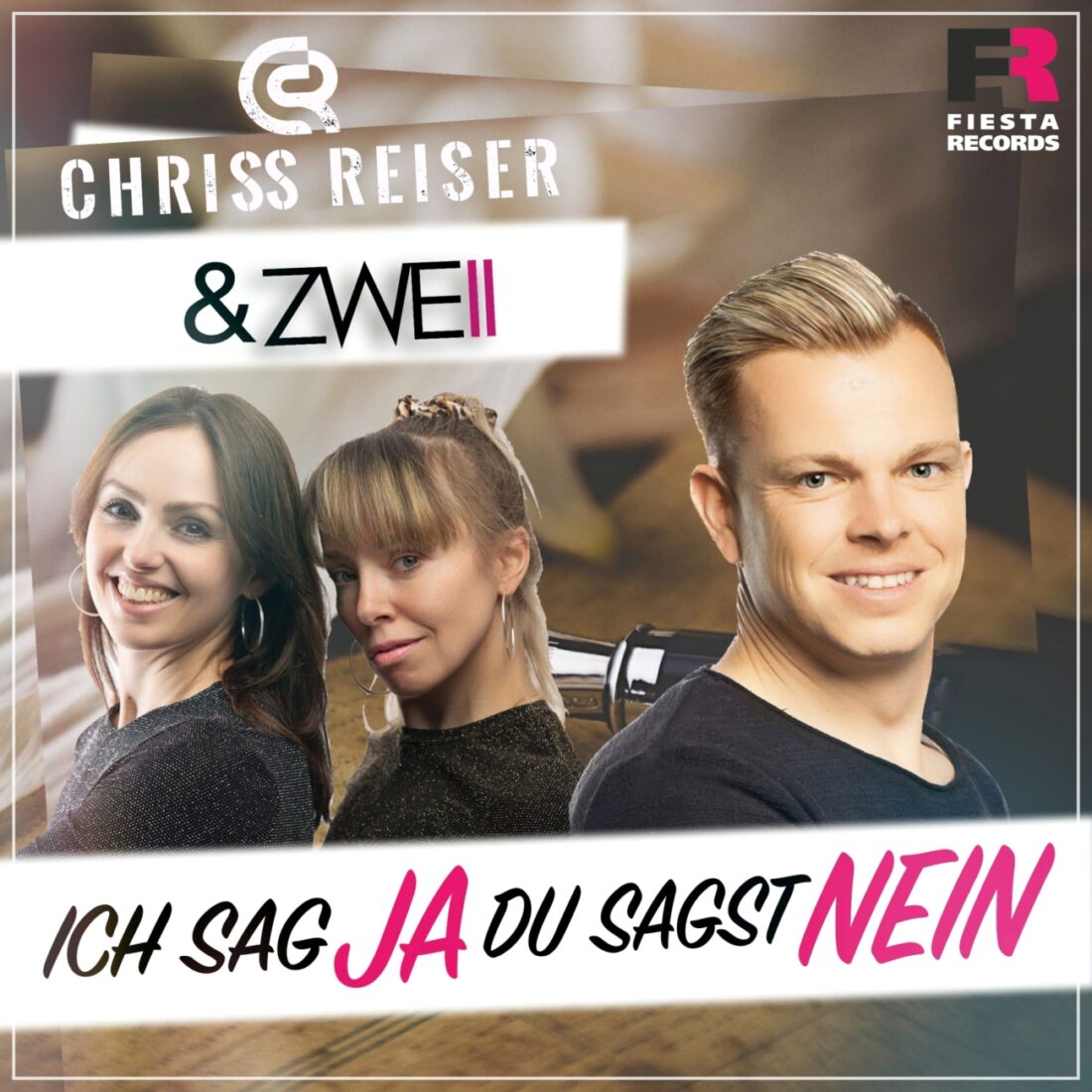 Chriss Reiser & ZWEII - Ich sag ja, du sagst nein (Fiesta Records)