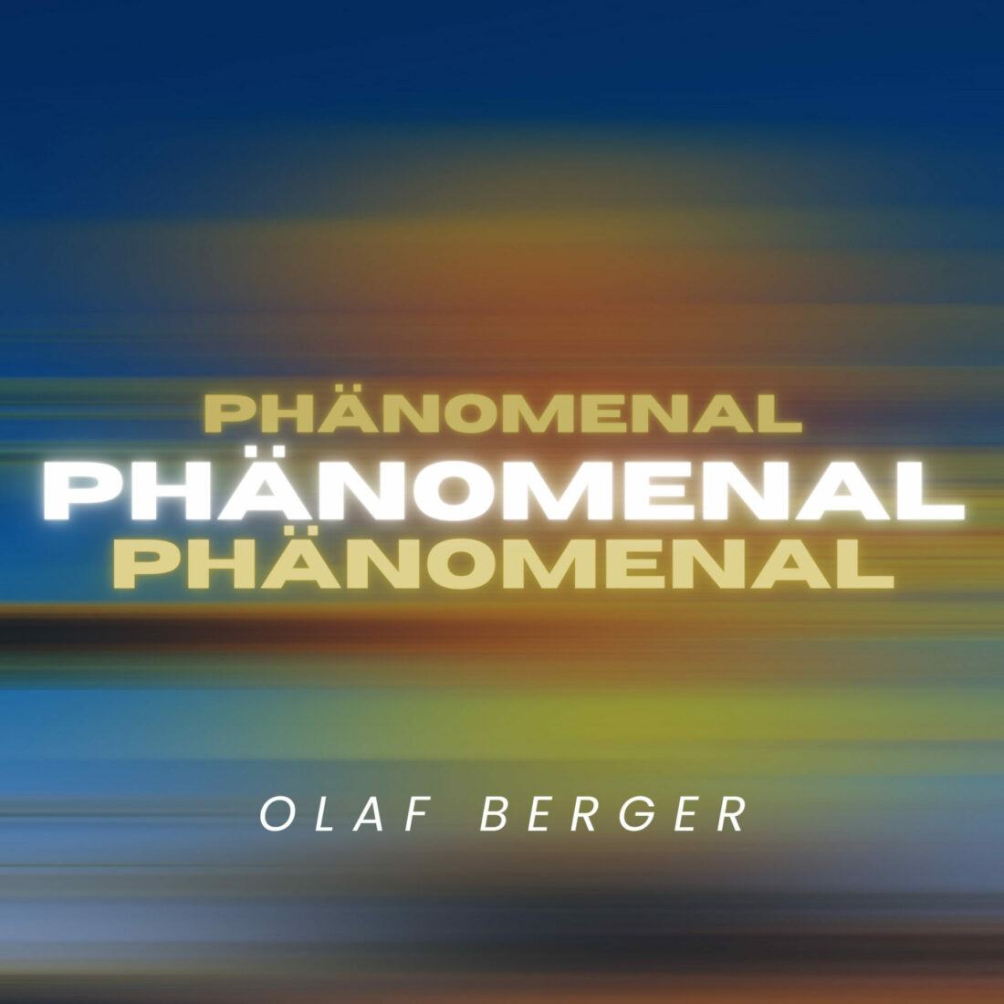OLAF BERGER - Phänomenal (Bergerstark)