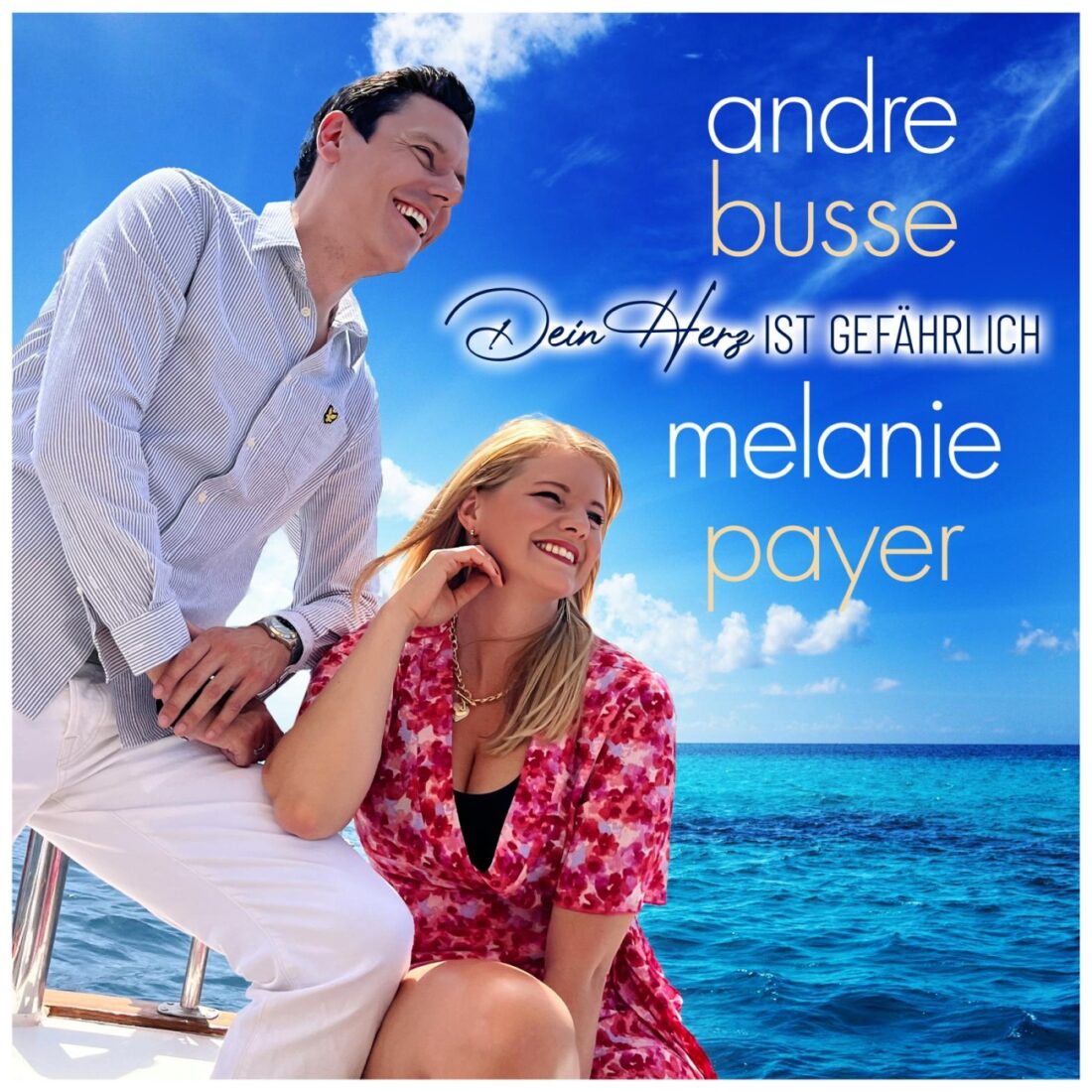 ANDRE BUSSE & MELANIE PAYER - Dein Herz ist gefährlich (YOYO RECORDS)