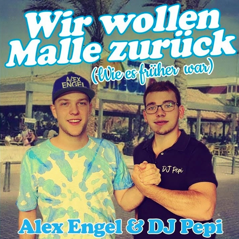 ALEX ENGEL & DJ PEPI - Wir wollen Malle zurück (Wie es früher war) - Engel Musik