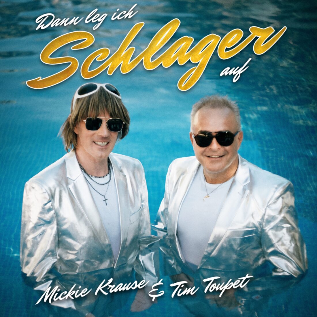 MICKIE KRAUSE & TIM TOUPET – Dann leg ich Schlager auf (Madizin Music)