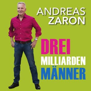 Andreas Zaron - Drei Milliarden Männer (Klondike Records)