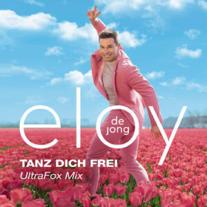 Eloy de Jong - Tanz dich frei - UltraFox Mix (Telamo)