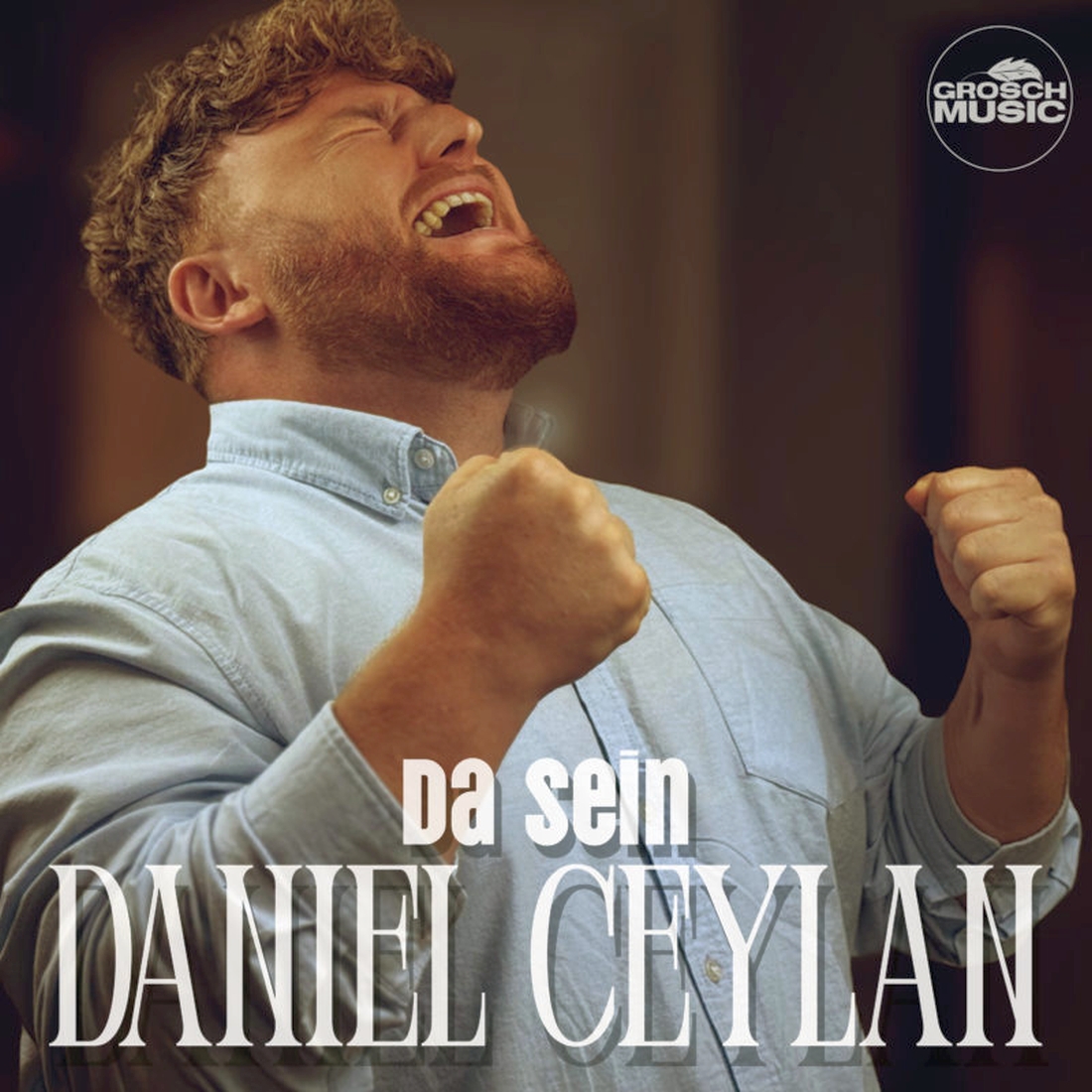 DANIEL CEYLAN - Da sein (Grosch Music)