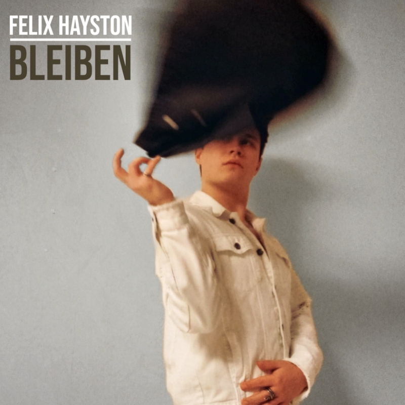 FELIX HAYSTON - Bleiben (Fiesta Records)