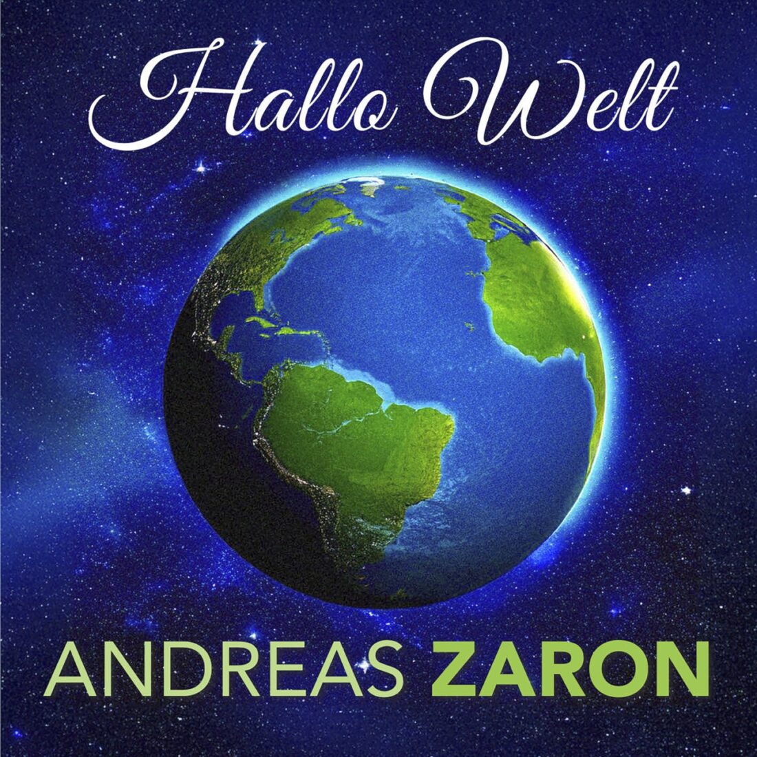 ANDREAS ZARON - Hallo Welt (Klondike Records)