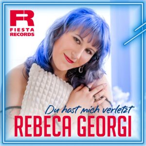 REBECA GEORGI - Du hast mich verletzt (Fiesta Records)