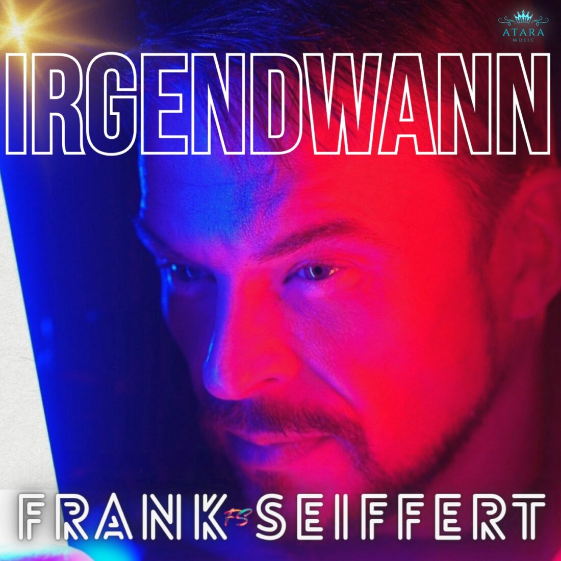 FRANK SEIFFERT - Irgendwann (ATARA Music)