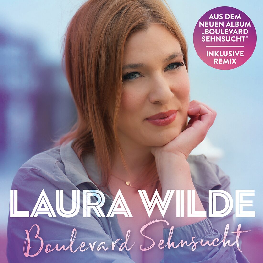 LAURA WILDE - Boulevard Sehnsucht (Single inkl. Remix) MORE Music