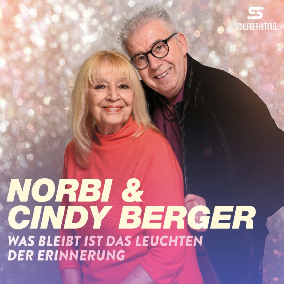 NORBI & CINDY BERGER – Was bleibt ist das Leuchten der Erinnerung (Schlagerhimmel)