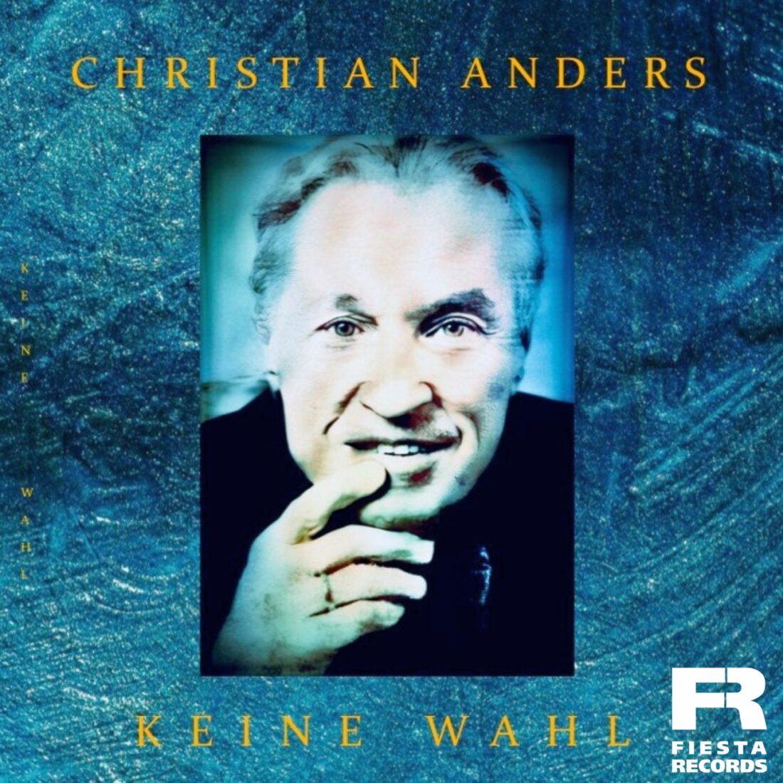 CHRISTIAN ANDERS - Keine Wahl (Fiesta Records)