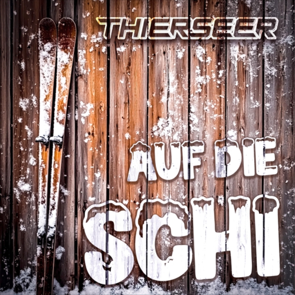 THIERSEER - Auf die Schi (SXT Music)