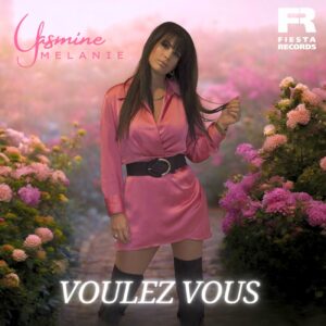 YASMINE MELANIE - Voulez Vous (Fiesta Records)