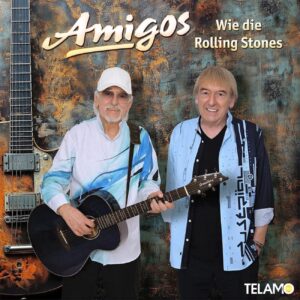 AMIGOS - Wie die ROLLING STONES (Telamo)