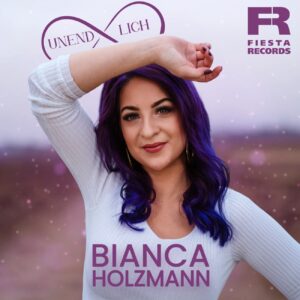 BIANCA HOLZMANN - Unendlich (Fiesta Records)