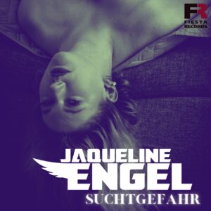 JAQUELINE ENGEL - Suchtgefahr (Fiesta Records)