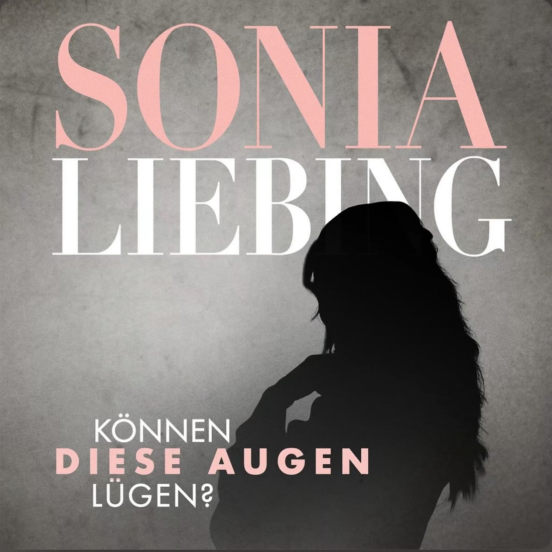 Sonia Liebing - Können diese Augen lügen (Electrola)