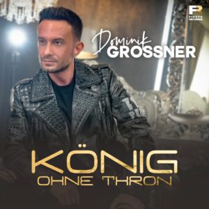 DOMINIK GROSSNER - König ohne Thron (Fiesta Records)